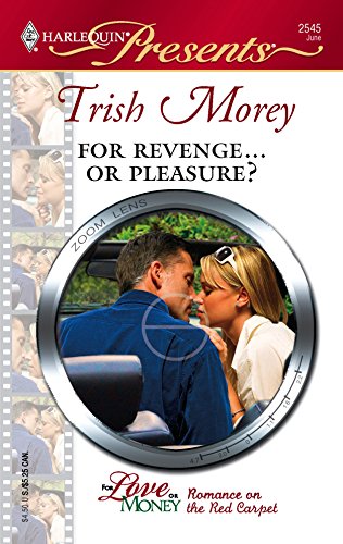For Revenge...Or Pleasure? (By: Trish Morey) cover