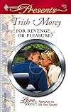 For Revenge…or Pleasure?