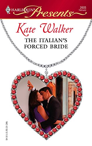 The Italian's Forced Bride (By: Kate Walker) cover