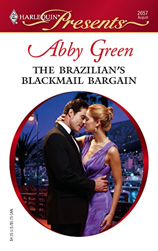 The Brazilian's Blackmail Bargain (By: Abby Green) cover