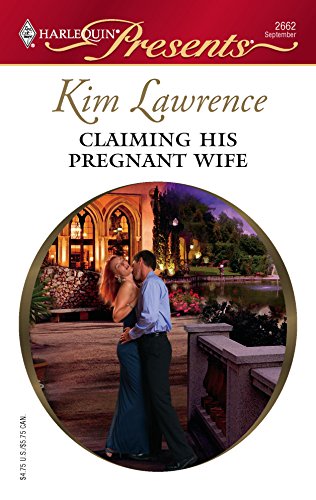 Claiming His Pregnant Wife (By: Kim Lawrence) cover