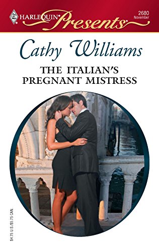 The Italian's Pregnant Mistress (By: Cathy Williams) cover
