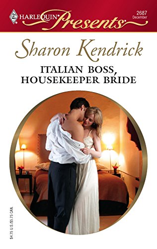 Italian Boss, Housekeeper Bride (By: Sharon Kendrick) cover