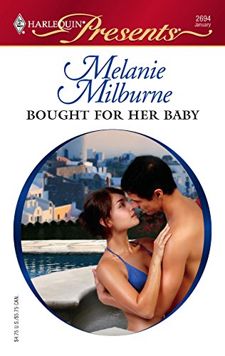 Bought For Her Baby (By: Melanie Milburne) cover