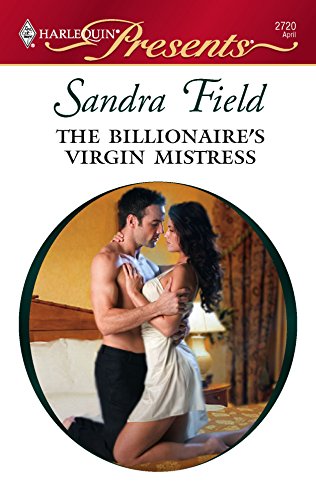 The Billionaire's Virgin Mistress (By: Sandra Field) cover