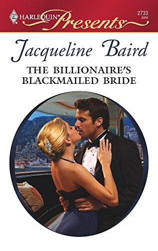 The Billionaire's Blackmailed Bride (By: Jacqueline Baird) cover
