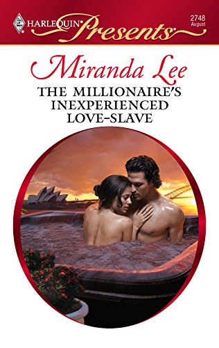 The Millionaire's Inexperienced Love-Slave (By: Miranda Lee) cover