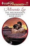 The Millionaire's Inexperienced Love-Slave