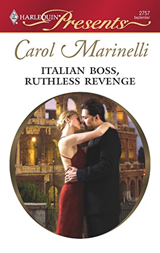 Italian Boss, Ruthless Revenge (By: Carol Marinelli) cover