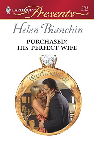 Purchased: His Perfect Wife (By: Helen Bianchin) cover