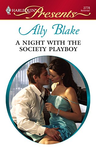 A Night with the Society Playboy (By: Ally Blake) cover
