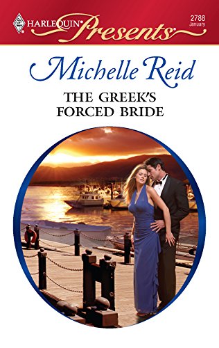 The Greek's Forced Bride (By: Michelle Reid) cover