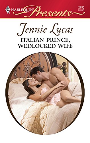 Italian Prince, Wedlocked Wife (By: Jennie Lucas) cover
