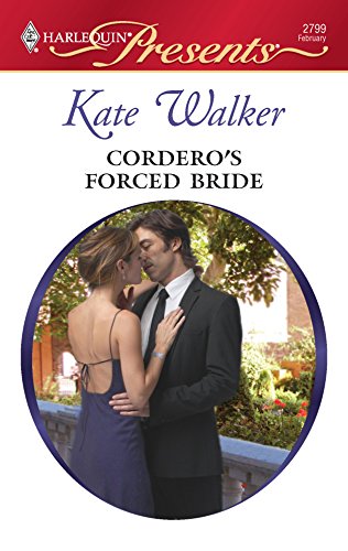Cordero's Forced Bride (By: Kate Walker) cover