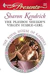 The Playboy Sheikh's Virgin Stable-Girl = The Sheikh's Virgin Stable-Girl