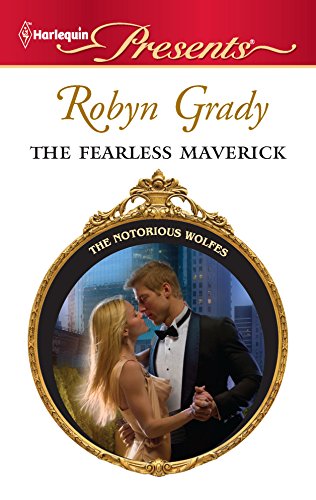 The Fearless Maverick (By: Robyn Grady) cover