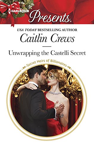 Unwrapping the Castelli Secret (By: Caitlin Crews) cover