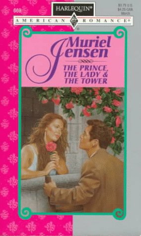 The Prince, The Lady & The Tower (By: Muriel Jensen) cover