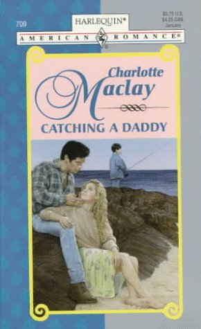 Catching a Daddy (By: Charlotte Maclay) cover