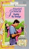 Daddy by Design (Harlequin American Romance, No. 742)
