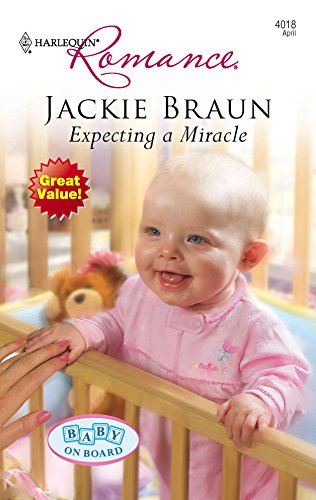 Expecting a Miracle (By: Jackie Braun) cover