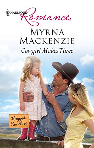 Cowgirl Makes Three (By: Myrna Mackenzie) cover