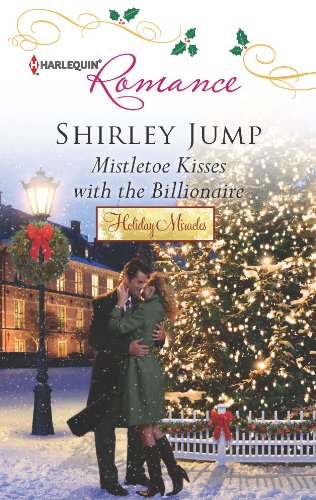 Mistletoe Kisses with the Billionaire (By: Shirley Jump) cover
