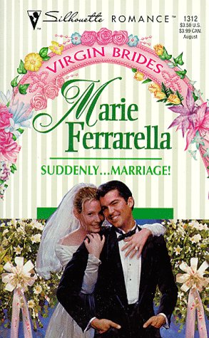 Suddenly... Marriage! (By: Marie Ferrarella) cover
