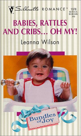 Babies, Rattles & Cribs... Oh, My! (By: Leanna Wilson) cover