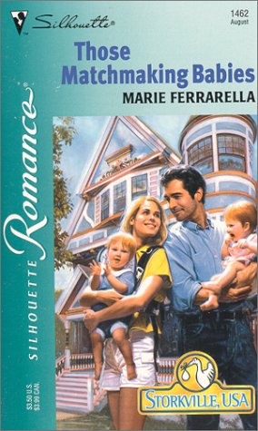 Those Matchmaking Babies (By: Marie Ferrarella) cover