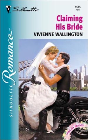 Claiming His Bride (By: Vivienne Wallington) cover