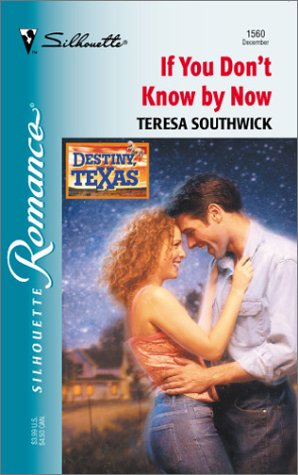 If You Don't Know By Now (By: Teresa Southwick) cover