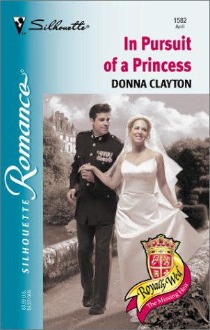 In Pursuit of a Princess (By: Donna Clayton) cover