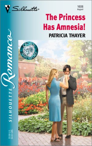 The Princess Has Amnesia! (By: Patricia Thayer) cover