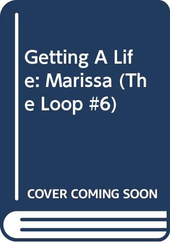 Getting a Life: Marissa (By: Kathryn Jensen) (0) cover