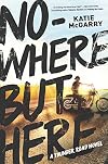 Nowhere but Here