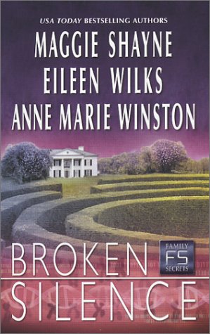 Broken Silence (By: Maggie Shayne,Eileen Wilks,Anne Marie Winston) cover
