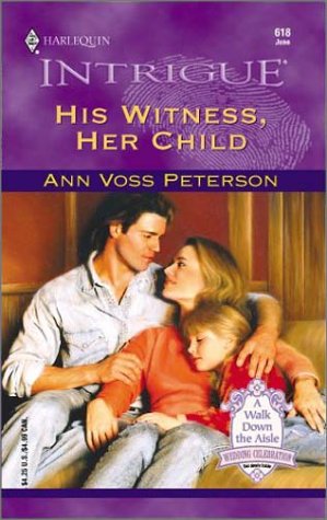 His Witness, Her Child (By: Ann Voss Peterson) cover