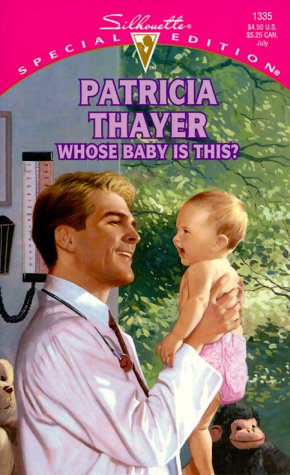 Whose Baby Is This? (By: Patricia Thayer) cover