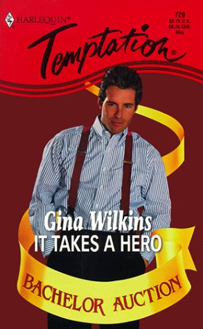 It Takes a Hero (By: Gina Wilkins) cover