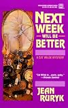 Next Week Will Be Better (Cat Wilde Mystery)