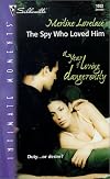 The Spy Who Loved Him