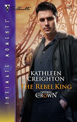 The Rebel King (By: Kathleen Creighton) cover