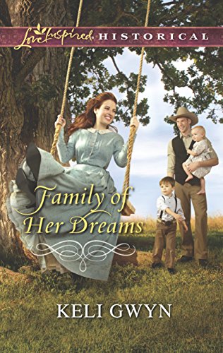 Family of Her Dreams (By: Keli Gwyn) cover