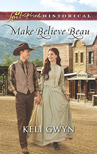 Make-Believe Beau (By: Keli Gwyn) cover
