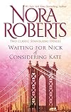 Waiting for Nick / Considering Kate