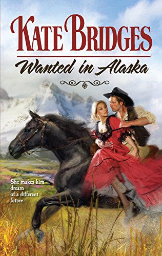 Wanted In Alaska (By: Kate Bridges) cover