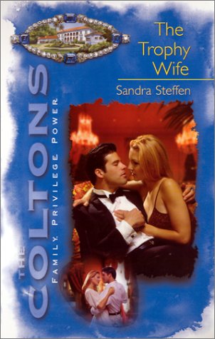 The Trophy Wife (By: Sandra Steffen) cover