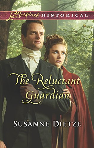 The Reluctant Guardian (By: Susanne Dietze) cover