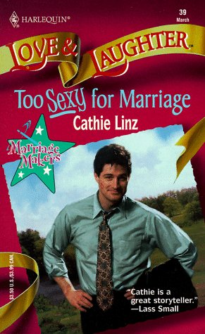 Too Sexy For Marriage book cover
